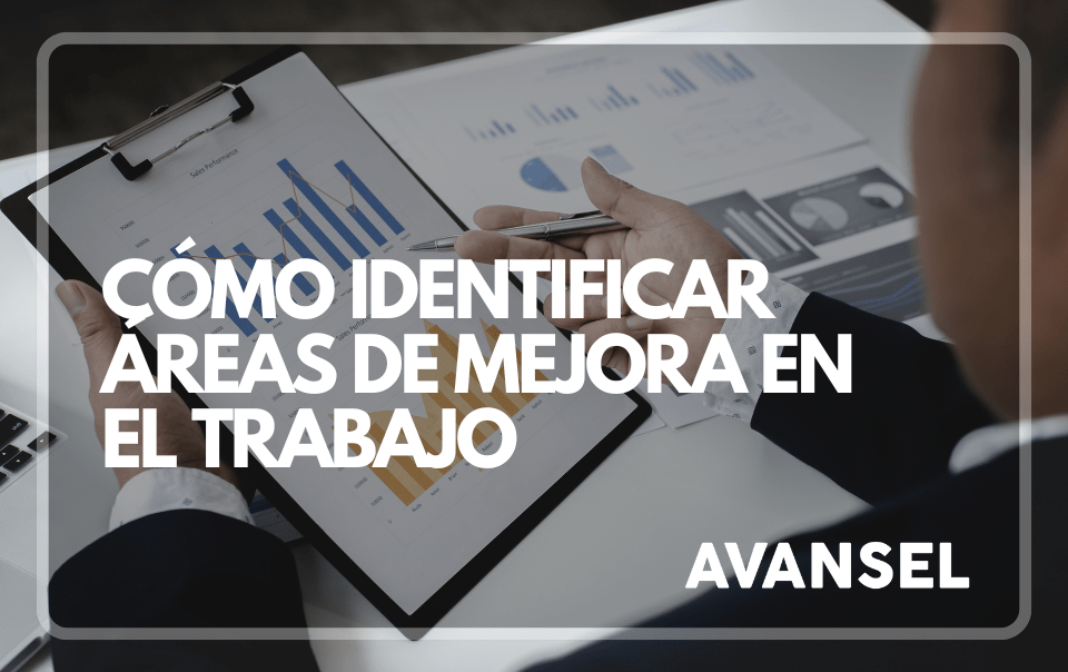 Cómo identificar áreas de mejora en el trabajo Cómo identificar áreas de mejora en el trabajo
