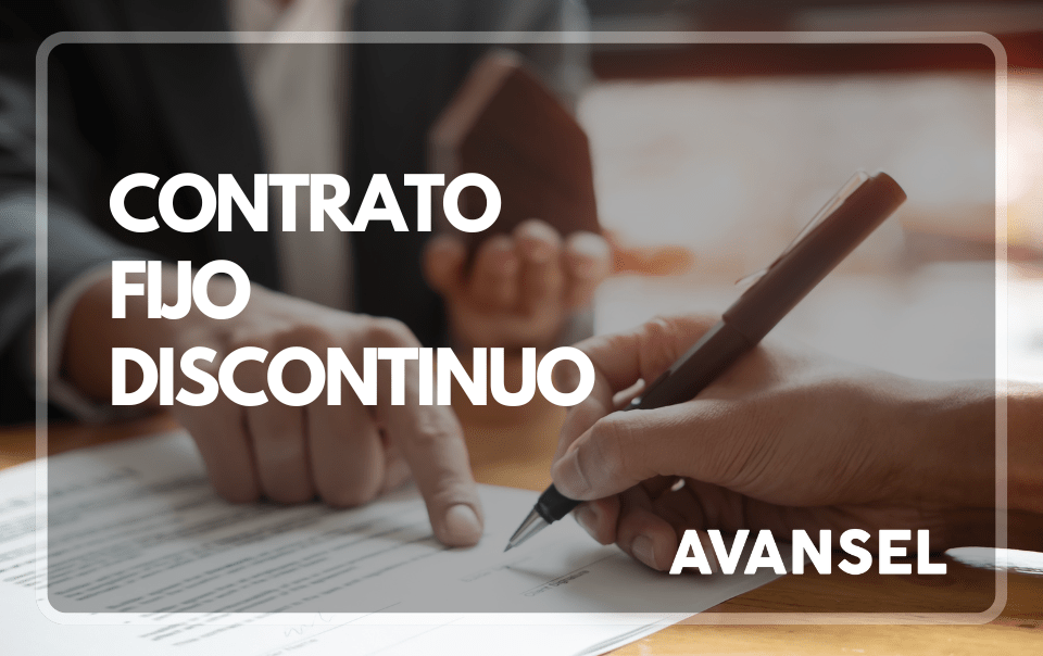 Contrato Fijo Discontinuo: Qué es, cómo funciona