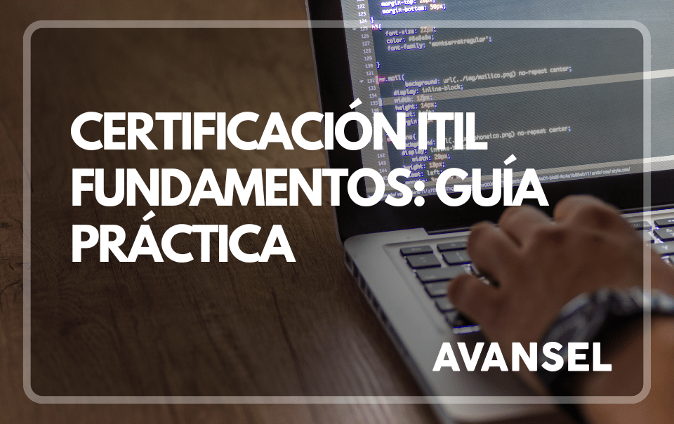 Certificación ITIL fundamentos: Guía práctica