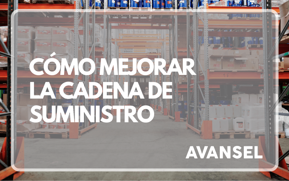 Cómo mejorar la cadena de suministro