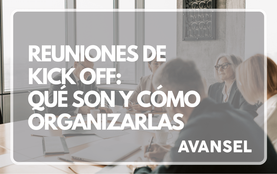 Reuniones de kick off: Qu茅 son y c贸mo organizarlas 4 Reuniones de kick off: Qu茅 son y c贸mo organizarlas