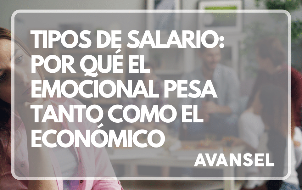 tipos de salario emocional: reconocimiento, flexibilidad, desarrollo y bienestar en el equipo